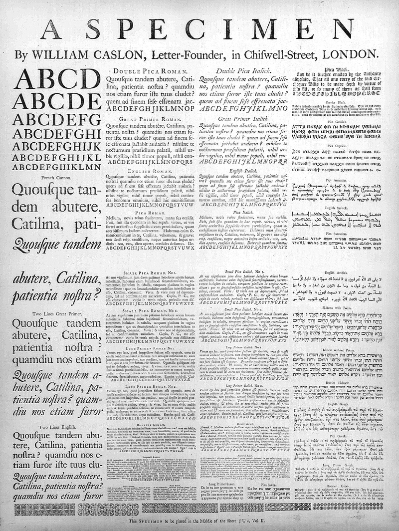This 1734 broadside type specimen from William Caslon I’s London type foundry was one of the sources Carol Twombly worked with in designing Adobe Caslon. Wesley Tanner made a copy of this rare work available to Adobe throughout the development of Twombly’s revival.