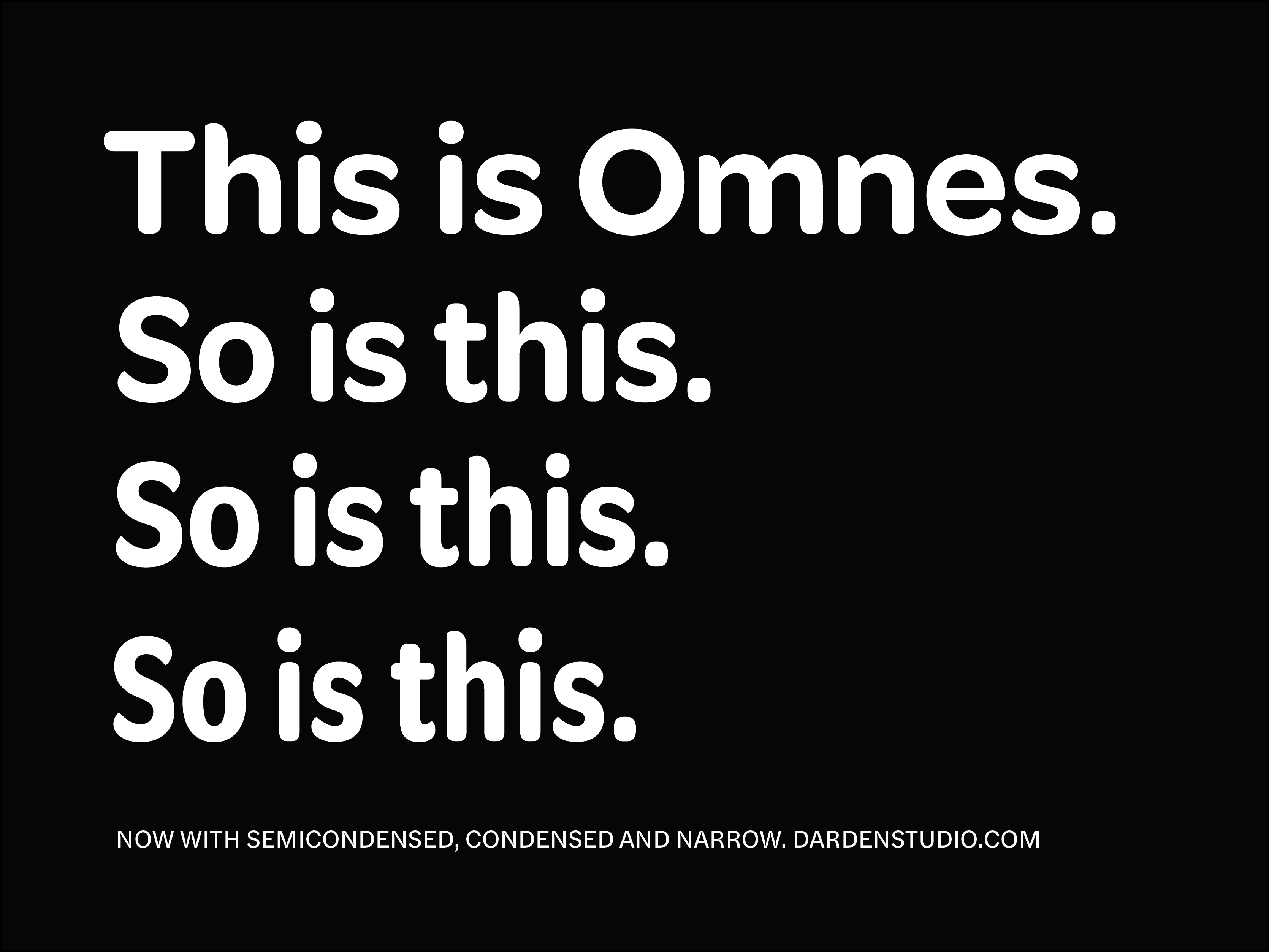 Omnes in four widths